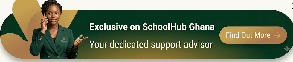 Exclusive on SchoolHub Ghana — your dedicated support advisor. Find out more.